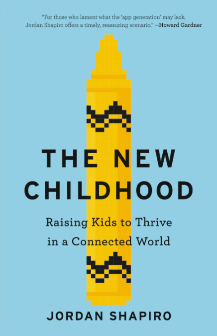 The New Childhood by Jordan Shapiro 