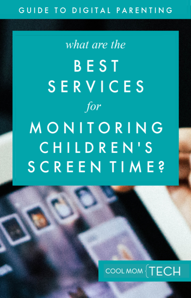 The 5 best tools and services for monitoring children's screen time | Cool Mom Tech Guide to Digital Parenting