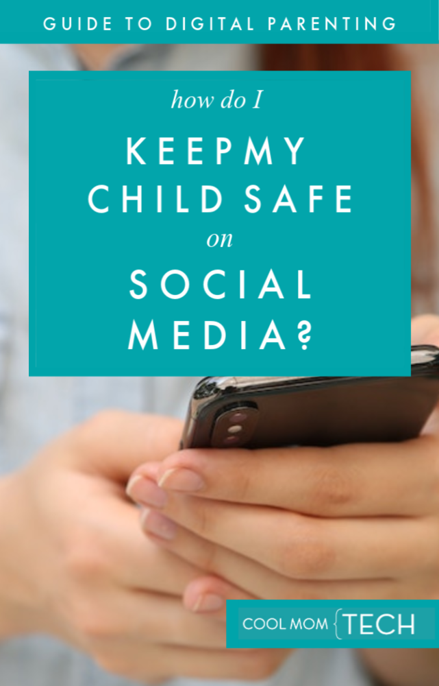 Digital Parenting Guide: How to keep kids safe on social media with 9 smart, helpful tips | CoolMomTech.com